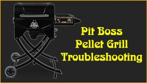 Pit Boss Pellet Grill Troubleshooting | Pit Boss Error Code Err