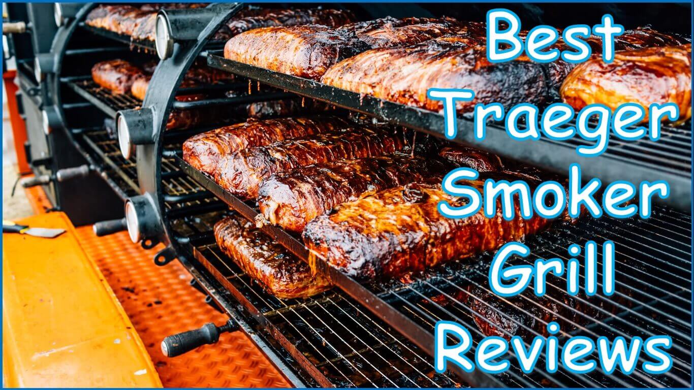 Best Traeger Smoker Grill Reviews